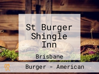 St Burger Shingle Inn