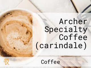 Archer Specialty Coffee (carindale)