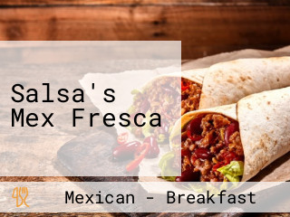 Salsa's Mex Fresca