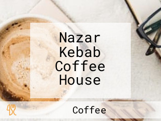 Nazar Kebab Coffee House