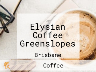 Elysian Coffee Greenslopes