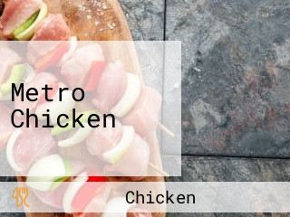 Metro Chicken