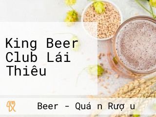 King Beer Club Lái Thiêu