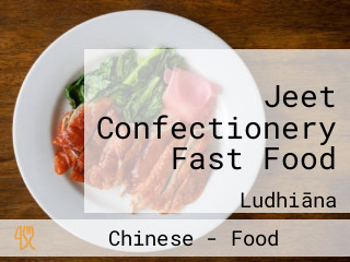 Jeet Confectionery Fast Food