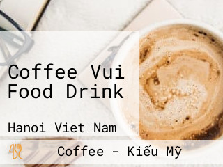 Coffee Vui Food Drink