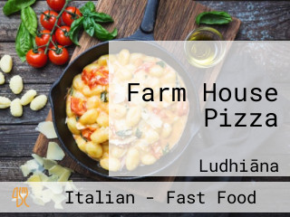 Farm House Pizza