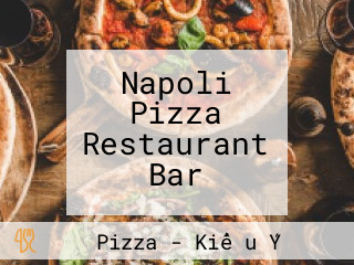 Napoli Pizza Restaurant Bar