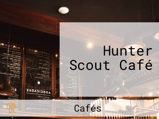 Hunter Scout Café