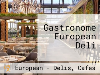 Gastronome European Deli