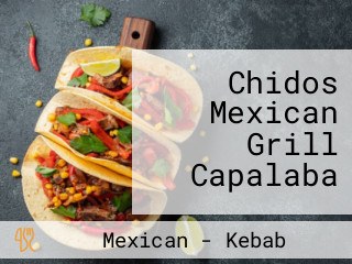 Chidos Mexican Grill Capalaba