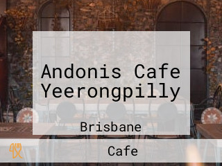 Andonis Cafe Yeerongpilly