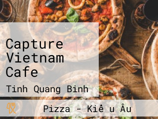 Capture Vietnam Cafe