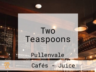 Two Teaspoons