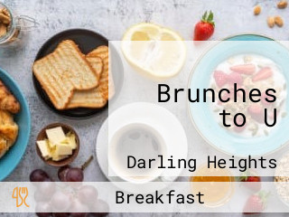 Brunches to U