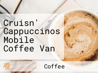 Cruisn' Cappuccinos Mobile Coffee Van