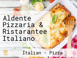 Aldente Pizzaria & Ristarantee Italiano