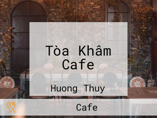 Tòa Khâm Cafe