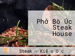 Phở Bò Úc Steak House