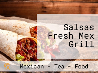 Salsas Fresh Mex Grill