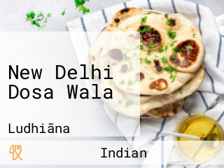 New Delhi Dosa Wala