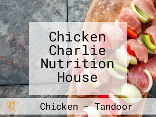 Chicken Charlie Nutrition House