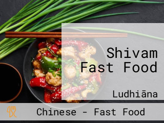 Shivam Fast Food