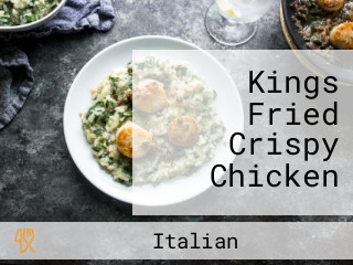 Kings Fried Crispy Chicken