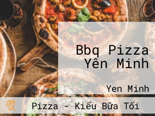 Bbq Pizza Yên Minh