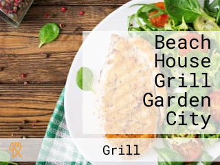 Beach House Grill Garden City