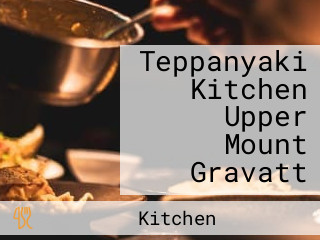 Teppanyaki Kitchen Upper Mount Gravatt