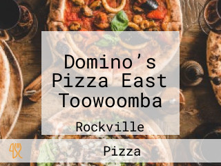 Domino’s Pizza East Toowoomba