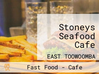 Stoneys Seafood Cafe