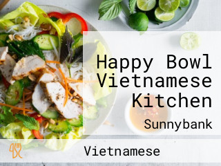 Happy Bowl Vietnamese Kitchen