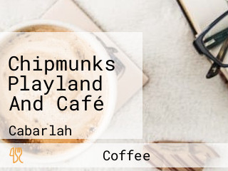 Chipmunks Playland And Café