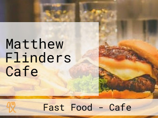 Matthew Flinders Cafe