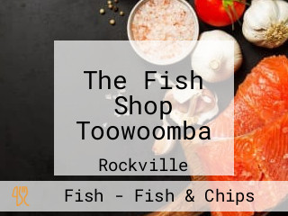 The Fish Shop Toowoomba