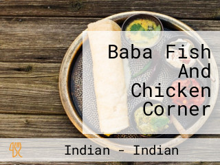 Baba Fish And Chicken Corner