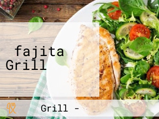 ‪fajita Grill ‬