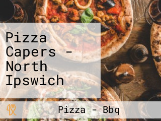 Pizza Capers - North Ipswich