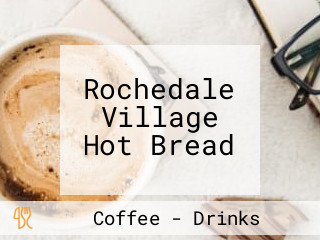 Rochedale Village Hot Bread