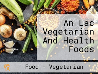 An Lac Vegetarian And Health Foods