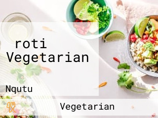 ‪roti Vegetarian ‬