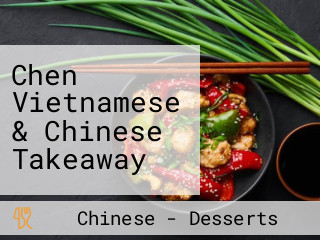 Chen Vietnamese & Chinese Takeaway