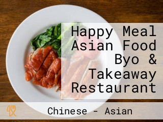 Happy Meal Asian Food Byo & Takeaway Restaurant