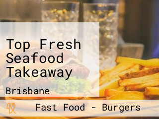 Top Fresh Seafood Takeaway