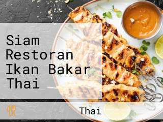Siam Restoran Ikan Bakar Thai Street Food