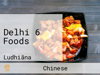 Delhi 6 Foods