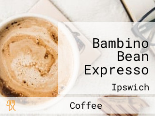 Bambino Bean Expresso