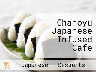 Chanoyu Japanese Infused Cafe