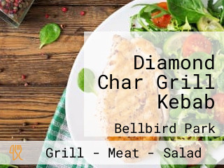 Diamond Char Grill Kebab